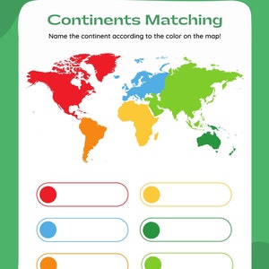 May include: A green educational worksheet titled "Continents Matching." It features a world map with continents colored red, blue, orange, yellow, green, and a matching exercise with colored circles and blank spaces for answers. Includes spaces for name and class.