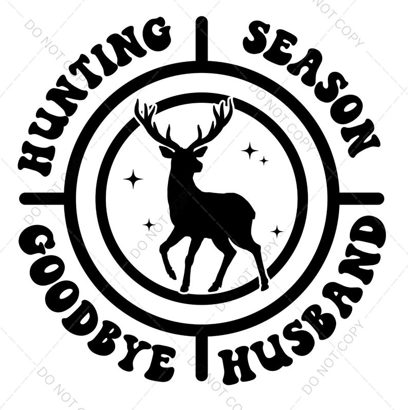 Hunting Season Goodbye Husband PNG Digital Download image 3