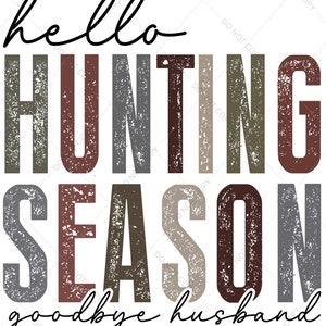 Hunting Season Goodbye Husband PNG Digital Download image 2