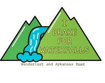 I brake for waterfalls