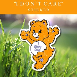 Care Bear Sticker | I Don’t Care | Bear Sticker