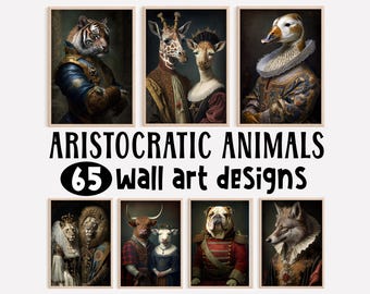 May include: A collection of 65 wall art designs featuring aristocratic animals. The designs feature a tiger, giraffe, goose, lion, bull, bulldog, and wolf, all dressed in regal attire.