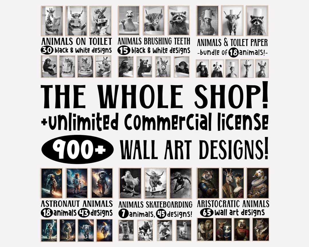 The Whole Shop Mega Bundle, 900 Designs, Funny Animal Wall Art, Funny