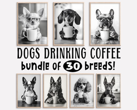 Funny Dogs Drinking Coffee Print Set: Kitchen Humor, 30 Breeds (Digital Download)