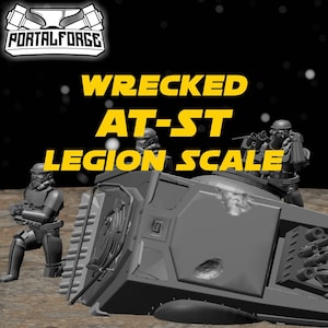 Legion Scale AT-ST Walker - Star Wars Legion Terrain - 40k - Shatterpoint - STL File - Instant Download