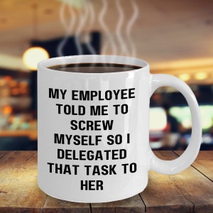 Gift for Boss, Funny Coffee Mug, Boss&#39;s Day Gag Gift