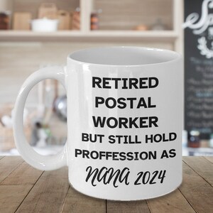 Postal Worker Retirement Gift, Gift for Nana, Retired Postal Worker Mug, Funny Postal Worker Retirement Gift