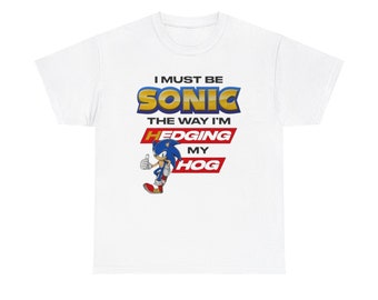 Sonic The Hedgehog Edging T-Shirt, Edging Meme Shirt, Hedging My Hog Shirt, Funny Meme T-Shirt
