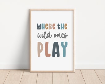 Boho theme where the wild ones play sign for playroom, playroom wall art