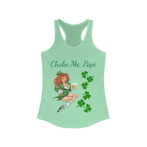 May include: A green tank top with the text "Choke Me, Papi" and a cartoon image of a woman in a green dress holding a beer.