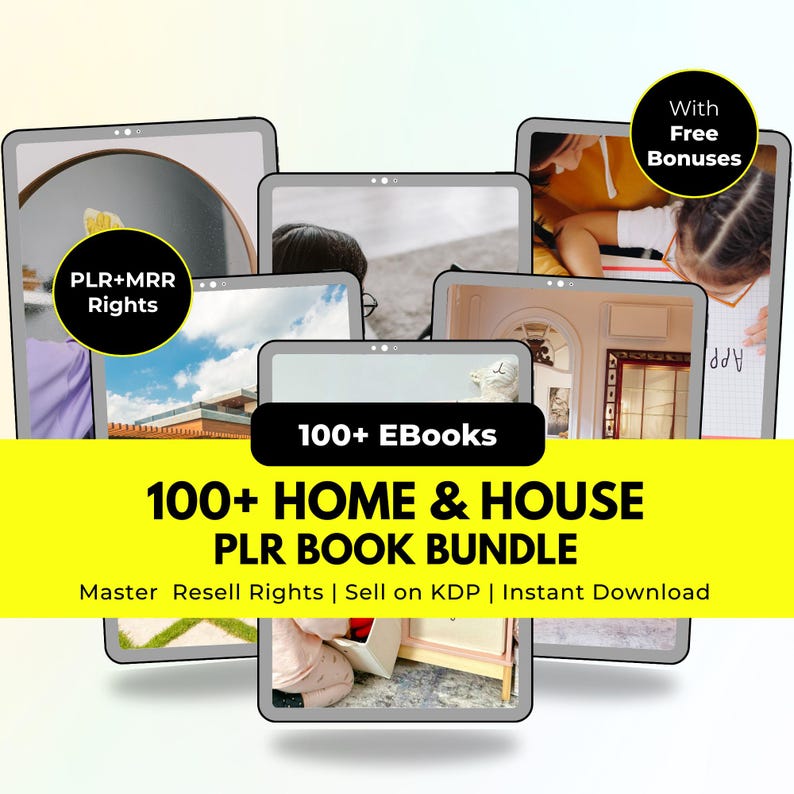 May include: A digital product bundle advertisement featuring multiple tablet screens. The main text reads "100+ HOME & HOUSE PLR BOOK BUNDLE" with "PLR+MRR Rights" and "With Free Bonuses" labels. The bundle includes master resell rights.