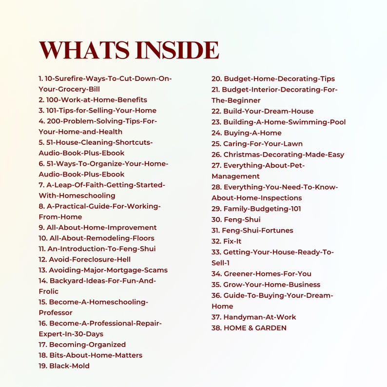 May include: A list titled "WHATS INSIDE" with 38 topics related to home improvement, finance, and lifestyle. Topics include home organization, remodeling, and avoiding foreclosure. The text is in a serif font.