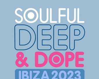 Soulful Deep & Dope Ibiza 2023 VA Top 20 Single-Tracks für DJ-Sets