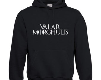 Hoodie - Valar Morghulis