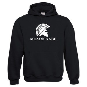 Hoodie - Molon labe I Spartan Sparta King Leonidas I War Army