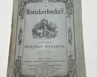 May include: A vintage copy of "The Knickerbocker, or New-York Monthly Magazine" from May 1841. The cover is a faded gray with black text and illustrations, including the magazine's title and publication details. The magazine is from New York.