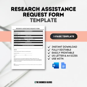 May include: A black and white printable research assistance request form template. The form includes sections for requester information, research details, scope of assistance needed, deadline, distribution details, and additional information or comments. The template is fully editable and printable in US Letter and A4 sizes. It can be used with Microsoft Word and Google Docs.