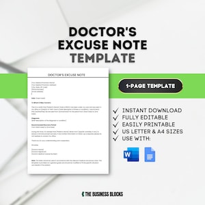 May include: A printable doctor's excuse note template in a white frame with a green border. The template is for a one-page document and includes a section for the doctor's information, patient's information, diagnosis, and recommended recovery period. The template is fully editable and printable in US Letter and A4 sizes. The text "INSTANT DOWNLOAD", "FULLY EDITABLE", "EASILY PRINTABLE", "US LETTER & A4 SIZES", and "USE WITH" is displayed in a checkmark list with green checkmarks. The text "1-PAGE TEMPLATE" is displayed in a white rectangle with a black border. The text "THE BUSINESS BLOCKS" is displayed in a white rectangle with a black border at the bottom of the page.