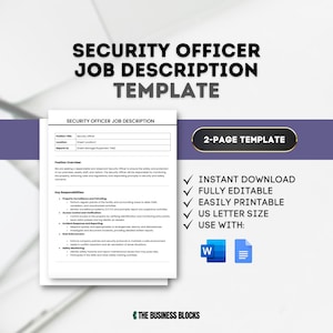 May include: A printable job description template for a Security Officer position. The template is a two-page document and is fully editable. It is available for instant download and can be used with Microsoft Word or Google Docs.