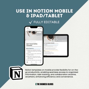 May include: A screenshot of a mobile phone and tablet displaying a Notion template for a solo travel safety checklist. The checklist includes items such as researching your destination, sharing your itinerary with a trusted friend or family member, and making copies of important documents. The text "Use in Notion Mobile & iPad/Tablet" and "Fully Editable" is displayed at the top of the image.