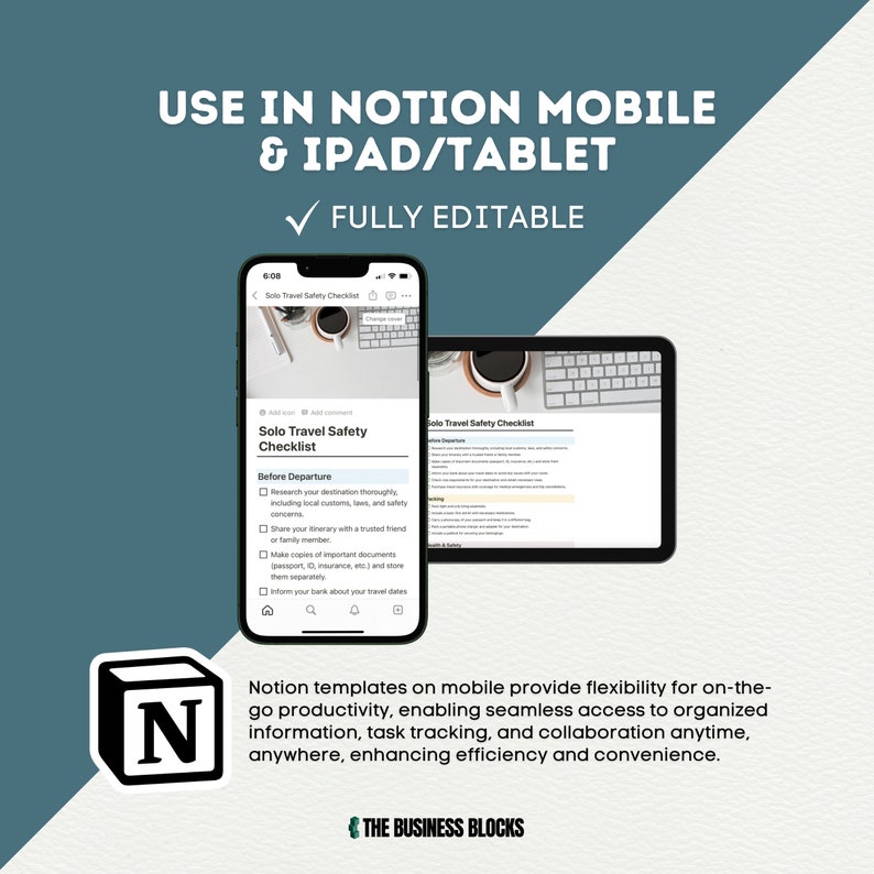 May include: A screenshot of a mobile phone and tablet displaying a Notion template for a solo travel safety checklist. The checklist includes items such as researching your destination, sharing your itinerary with a trusted friend or family member, and making copies of important documents. The text "Use in Notion Mobile & iPad/Tablet" and "Fully Editable" is displayed at the top of the image.
