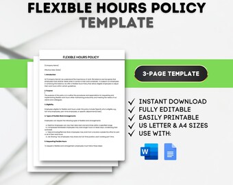 May include: A green and white template for a flexible hours policy. The template is for a 3-page document and is fully editable. It can be printed in US Letter or A4 sizes and is compatible with Microsoft Word.