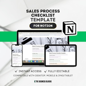 May include: A digital sales process checklist template for Notion, shown on a laptop, phone, and tablet. The image includes the text "SALES PROCESS CHECKLIST TEMPLATE FOR NOTION" and "INSTANT ACCESS" and "FULLY EDITABLE".