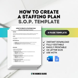 May include: A blue and white graphic with the text "How to Create a Staffing Plan S.O.P. Template" and "4-Page Template". The graphic also includes a checklist with the text "Instant Download", "Fully Editable", "Easily Printable", "US Letter Size", and "Use With:" with icons for Microsoft Word and Google Docs.