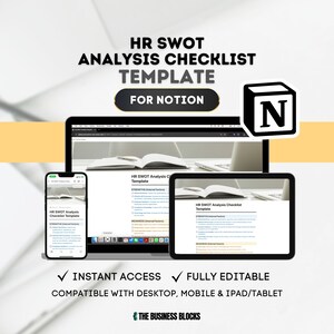 May include: A mockup of a Notion template for an HR SWOT analysis checklist. The template is shown on a laptop, tablet, and smartphone. The template is fully editable and compatible with desktop, mobile, and iPad/tablet devices. The template is available for instant access. The Business Blocks logo is in the bottom right corner.