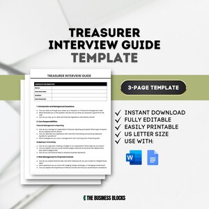 May include: A 3-page template for a Treasurer Interview Guide. The guide includes sections for candidate information, introduction and background questions, core responsibilities, financial management and reporting, budgeting and forecasting, and risk management and financial controls. The template is fully editable and printable in US letter size.