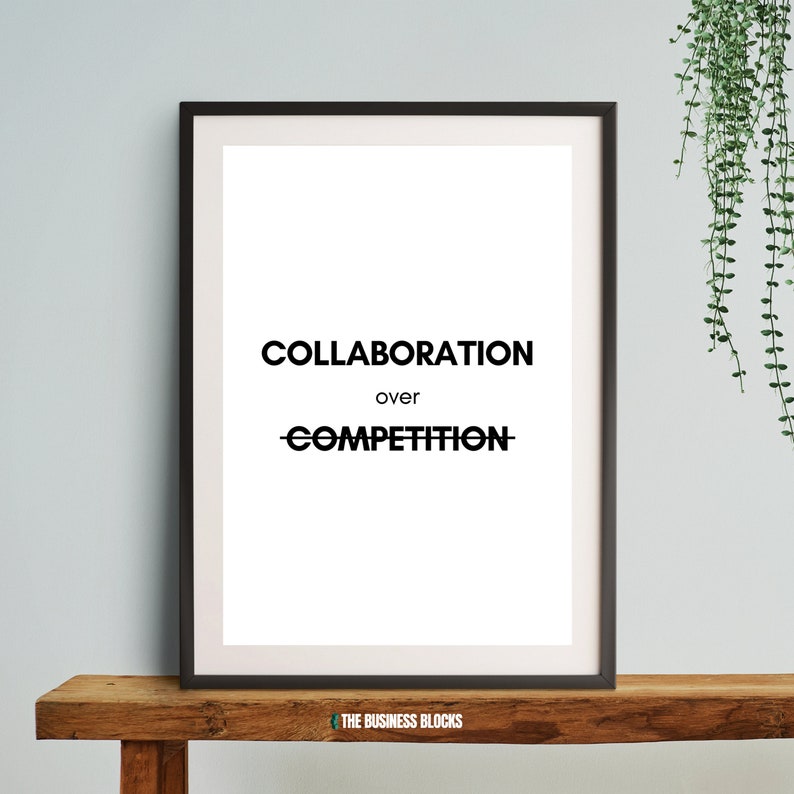 Collaboration Over Competition Print Motivational Office Decor