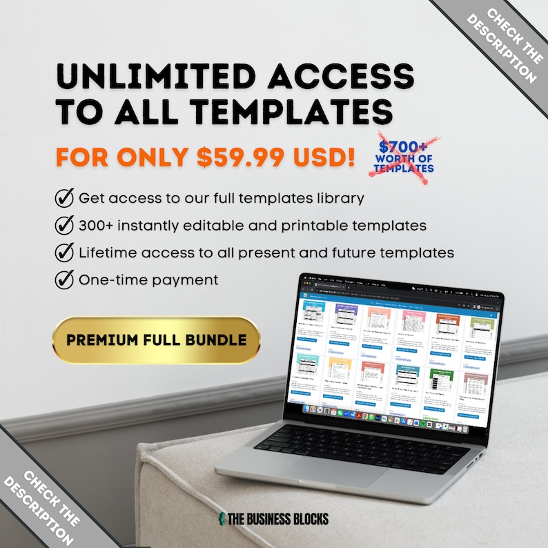 May include: A laptop computer with a white background showing a website with a variety of templates. The text on the screen reads "The Business Blocks". The text on the image reads "Unlimited Access to All Templates for Only $59.99 USD!" and lists the benefits of purchasing the templates, including "Get access to our full templates library", "300+ instantly editable and printable templates", "Lifetime access to all present and future templates", and "One-time payment".
