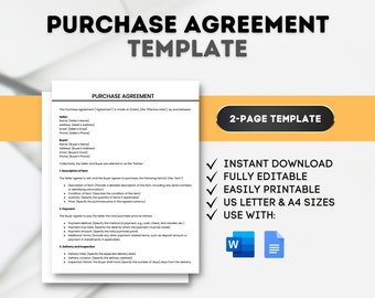 May include: A purchase agreement template in a 2-page format. The template is fully editable and printable in US Letter and A4 sizes. The template is compatible with Microsoft Word and Google Docs.