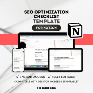 May include: A screenshot of a computer screen, tablet, and phone displaying a Notion template for an SEO optimization checklist. The template includes sections for general information, keyword research, and on-page optimization. The template is fully editable and compatible with desktop, mobile, and iPad/tablet devices.