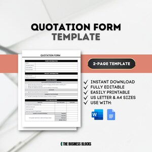 May include: A black and white quotation form template with the title "Quotation Form Template" in a bold, white font. The form is divided into sections for client information, project information, services offered, and cost breakdown. The form is designed for a two-page template and includes a check list of features: Instant Download, Fully Editable, Easily Printable, US Letter & A4 Sizes. The form can be used with Microsoft Word and Google Docs.