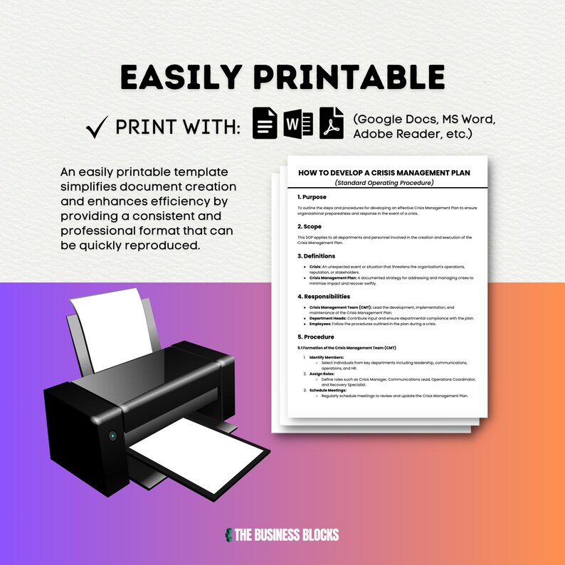 May include: A printable template for creating a crisis management plan. The template includes sections for purpose, scope, definitions, responsibilities, and procedures. The template is easily printable and can be used in Google Docs, MS Word, Adobe Reader, and other programs.