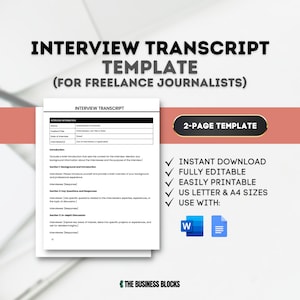 May include: A printable template for freelance journalists to use when creating interview transcripts. The template is divided into sections for interview information, background and introduction, key questions and responses, and in-depth discussion. The template is available for instant download and is fully editable. It is available in US Letter and A4 sizes.