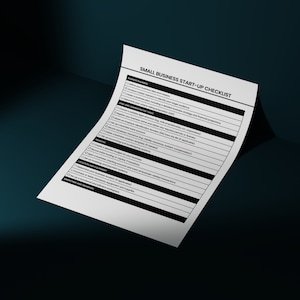 May include: A black and white checklist titled "Small Business Start-Up Checklist" with sections for Business Planning, Legal and Administrative Tasks, Finances, Location and Equipment, and Marketing and Branding.