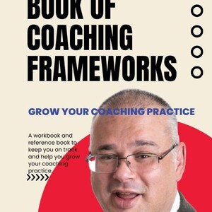 Book of Coaching Frameworks | Grow Model | CLEAR | OSCAR | Reflection Prompts