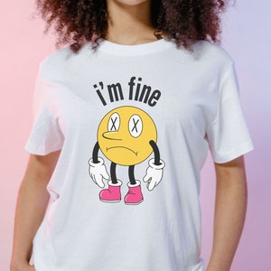 Ich bin in Ordnung Shirt, sarkastisches Shirt, alles ist in Ordnung, Dumme sarkastische Shirt, lustiges Shirt, introvertiert Shirt, wir sind gut, Mental Shirt
