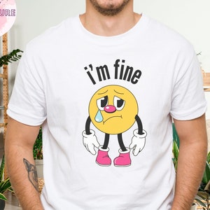 Ich bin in Ordnung Shirt, sarkastisches Shirt, alles ist in Ordnung Shirt, Dummes sarkastisches Shirt, lustiges Shirt, Introvert