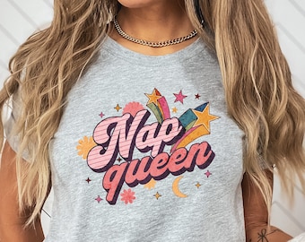 Nap Queen Shirt, Pajama Nap Shirt, Gift for Naps, I Love Naps, Shirt for Napping , Funny Lazy gift TShirt, Rest Shirt, Relax Tee
