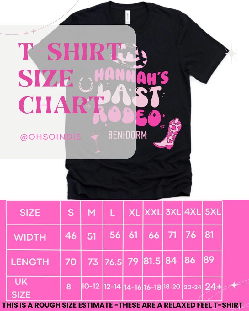 May include: Black t-shirt with the text "Hannah's Last Rodeo Benidorm" in pink and white. The design includes a cowboy boot, horseshoe, and other graphics. A size chart is also included.