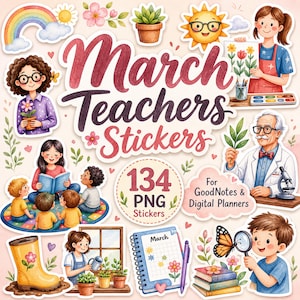 Könnte beinhalten: Eine Sammlung digitaler Aufkleber mit dem Text March Teachers Stickers und 134 PNG. Die Illustrationen zeigen Lehrkräfte, Schüler, einen Regenbogen, eine Sonne, Topfpflanzen, ein Mikroskop, einen Kalender, Bücher und einen gelben Stiefel.