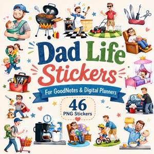 May include: A collection of 46 digital stickers titled Dad Life Stickers for GoodNotes & Digital Planners. The set features cartoon illustrations of fathers performing various activities like grilling, mowing the lawn, cooking, cleaning, and playing with children.