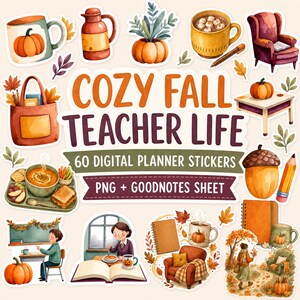 Könnte beinhalten: Eine Sammlung digitaler Planer-Sticker mit dem Titel COZY FALL TEACHER LIFE 60 DIGITAL PLANNER STICKERS PNG + GOODNOTES SHEET. Die Sticker zeigen Aquarellillustrationen von Kürbissen, Tassen, Herbstblättern, Büchern, einer Lehrkraft und Schulbedarf.