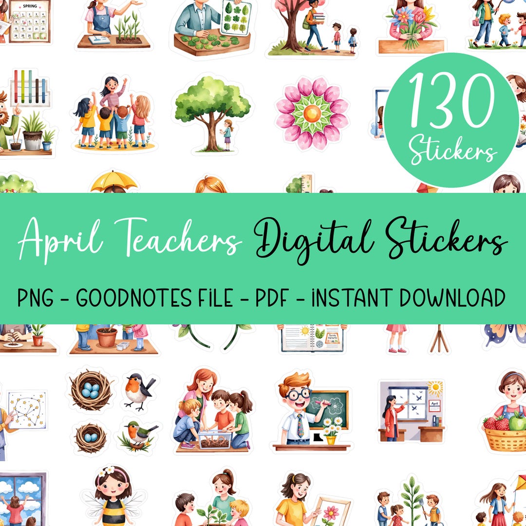 April Teachers Digital Stickers Bundle - 130 Spring Classroom Goodnotes ...