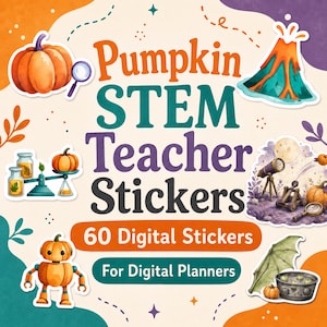 Op de afbeelding: Een set van 60 digitale stickers met de titel Pumpkin STEM Teacher Stickers voor digitale planners. Het ontwerp bevat aquarelillustraties van een pompoen, een vulkaan, een balansweegschaal, een robot, een telescoop en een ketel met vleugels.