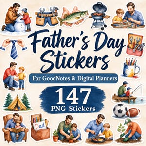 May include: A collection of 147 digital PNG stickers for Father's Day, featuring illustrations of a parent and child engaging in activities like fishing, camping, gardening, grilling, and building, alongside tools, a tie, and sports equipment.