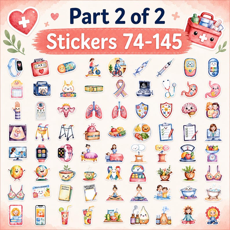 May include: A collection of watercolor-style stickers labeled Part 2 of 2 Stickers 74-145, featuring medical and wellness icons including stethoscopes, organs, healthy food, fitness equipment, and various health-related illustrations on a light background.